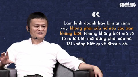 Những lời khuyên của tỉ phú Jack Ma cho giới trẻ Việt - Ảnh 11. Những lời khuyên của tỉ phú Jack Ma cho giới trẻ Việt - Ảnh 11.