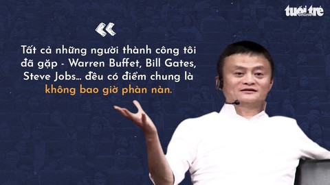 Những lời khuyên của tỉ phú Jack Ma cho giới trẻ Việt - Ảnh 3. Những lời khuyên của tỉ phú Jack Ma cho giới trẻ Việt - Ảnh 3.