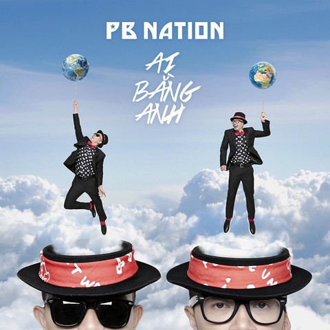 PB Nation: vào đường băng, chờ cất cánh với Ai bằng anh - Ảnh 3. PB Nation: vào đường băng, chờ cất cánh với Ai bằng anh - Ảnh 3.