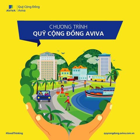 Chương trình quỹ Cộng đồng Aviva 2017 sức mạnh thay đổi trong tầm tay - Ảnh 1. Chương trình quỹ Cộng đồng Aviva 2017 sức mạnh thay đổi trong tầm tay - Ảnh 1.