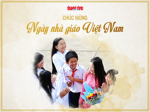 Cùng Tuổi Trẻ Online gửi lời tri ân thầy cô nhân ngày 20-11 - Ảnh 4. Cùng Tuổi Trẻ Online gửi lời tri ân thầy cô nhân ngày 20-11 - Ảnh 4.
