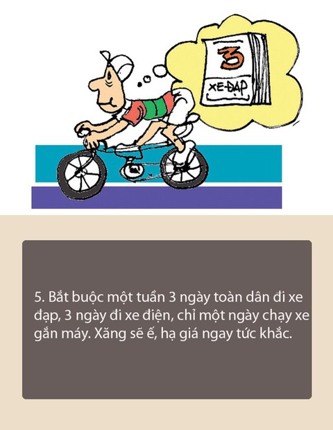 10 biện pháp vui để hạ giá xăng dầu - Ảnh 5. 10 biện pháp vui để hạ giá xăng dầu - Ảnh 5.