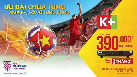 K+ chào đón giải AFF Suzuki Cup 2018 với nhiều ưu đãi - Ảnh 1. K+ chào đón giải AFF Suzuki Cup 2018 với nhiều ưu đãi - Ảnh 1.