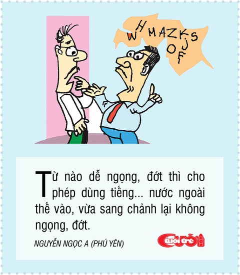 10 biện pháp vui giải quyết chuyện người Việt nói ngọng - Ảnh 5. 10 biện pháp vui giải quyết chuyện người Việt nói ngọng - Ảnh 5.