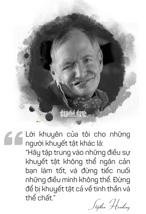 Ông hoàng vật lý Stephen Hawking và những câu nói truyền cảm hứng - Ảnh 3. Ông hoàng vật lý Stephen Hawking và những câu nói truyền cảm hứng - Ảnh 3.