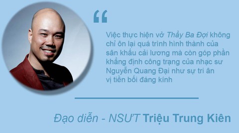 Một thế kỷ sân khấu cải lương: Tôn vinh Thầy Ba Đợi - Ảnh 2. Một thế kỷ sân khấu cải lương: Tôn vinh Thầy Ba Đợi - Ảnh 2.
