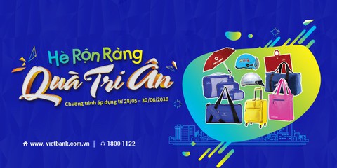 Hàng ngàn quà tặng dịp hè Vietbank tri ân khách hàng - Ảnh 1. Hàng ngàn quà tặng dịp hè Vietbank tri ân khách hàng - Ảnh 1.