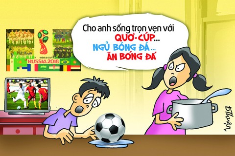 Hí họa mùa World cup: Người ấy và tôi anh chọn ai? - Ảnh 1. Hí họa mùa World cup: Người ấy và tôi anh chọn ai? - Ảnh 1.