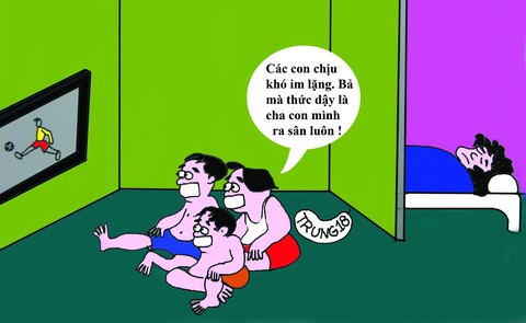 Hí họa mùa World cup: Người ấy và tôi anh chọn ai? - Ảnh 4. Hí họa mùa World cup: Người ấy và tôi anh chọn ai? - Ảnh 4.