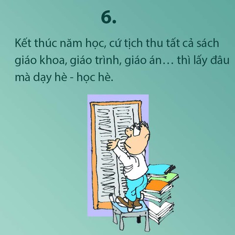 Làm thế nào để mùa hè, học sinh không phải học hè? - Ảnh 6. Làm thế nào để mùa hè, học sinh không phải học hè? - Ảnh 6.
