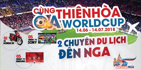 Điện máy Thiên Hòa tung hàng loạt khuyến mại, quà tặng trong mùa World Cup 2018 - Ảnh 1. Điện máy Thiên Hòa tung hàng loạt khuyến mại, quà tặng trong mùa World Cup 2018 - Ảnh 1.