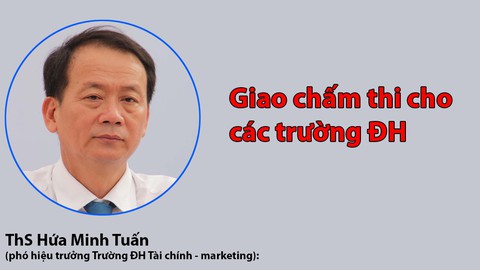 Đổi mới thi THPT quốc gia quan trọng nhất khâu chấm thi - Ảnh 5. Đổi mới thi THPT quốc gia quan trọng nhất khâu chấm thi - Ảnh 5.