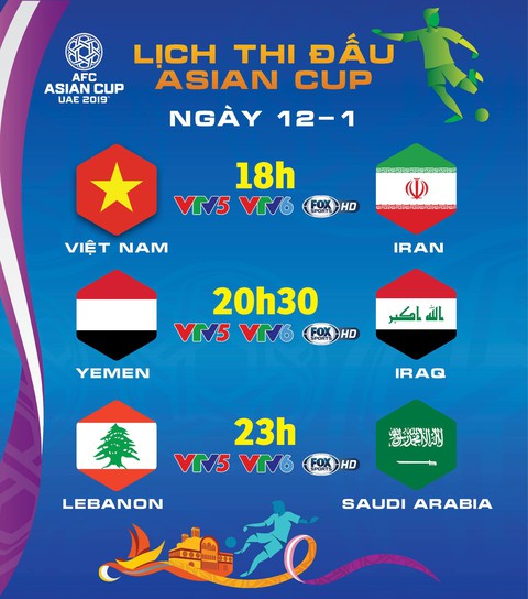 Lịch trực tiếp Asian Cup 2019 ngày 12-1: Việt Nam đấu Iran - Ảnh 1. Lịch trực tiếp Asian Cup 2019 ngày 12-1: Việt Nam đấu Iran - Ảnh 1.