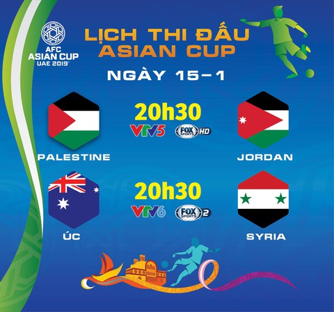 Lịch thi đấu Asian Cup 2019 ngày 15-1: Việt Nam hóng tin Syria và Palestine - Ảnh 1. Lịch thi đấu Asian Cup 2019 ngày 15-1: Việt Nam hóng tin Syria và Palestine - Ảnh 1.