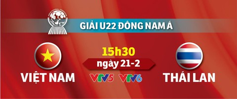 Lịch truyền hình U-22 Việt Nam - Thái Lan: chung kết bảng A - Ảnh 1. Lịch truyền hình U-22 Việt Nam - Thái Lan: chung kết bảng A - Ảnh 1.