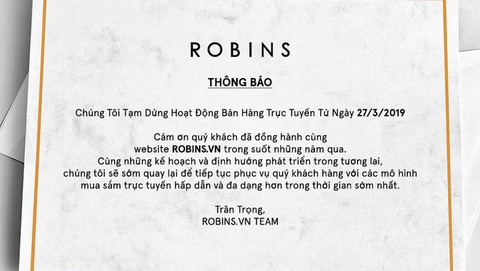 Vì sao trang thương mại điện tử robins.vn đóng cửa? - Ảnh 1. Vì sao trang thương mại điện tử robins.vn đóng cửa? - Ảnh 1.