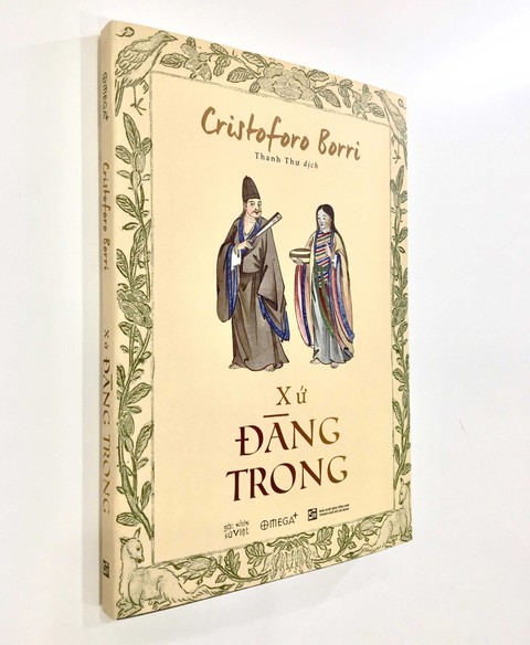Xứ Đàng Trong của Cristoforo Borri: Ghi chép về một vùng đất diệu kỳ - Ảnh 1. Xứ Đàng Trong của Cristoforo Borri: Ghi chép về một vùng đất diệu kỳ - Ảnh 1.