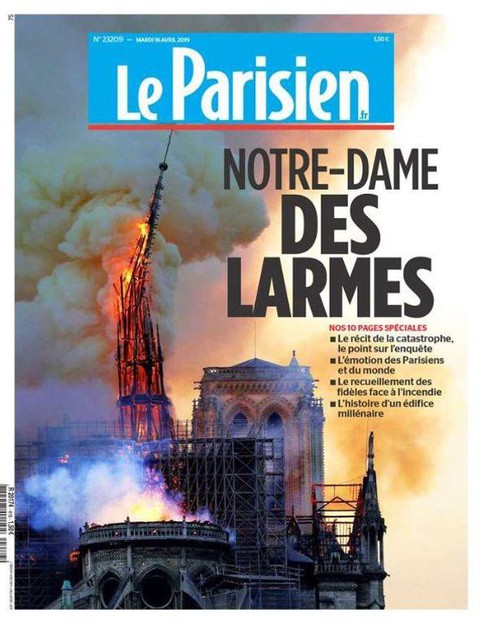 Trang nhất báo Pháp nói gì về vụ cháy Nhà thờ Đức Bà Paris? - Ảnh 3. Trang nhất báo Pháp nói gì về vụ cháy Nhà thờ Đức Bà Paris? - Ảnh 3.