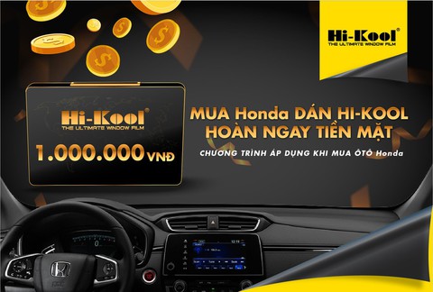 Ưu đãi khi dán phim Hi-Kool cho ‘xế hộp’ Honda - Ảnh 1. Ưu đãi khi dán phim Hi-Kool cho ‘xế hộp’ Honda - Ảnh 1.