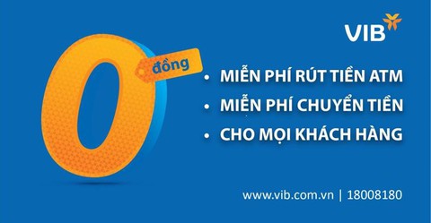 VIB miễn vô điều kiện toàn bộ phí rút tiền ATM và phí chuyển tiền - Ảnh 1. VIB miễn vô điều kiện toàn bộ phí rút tiền ATM và phí chuyển tiền - Ảnh 1.