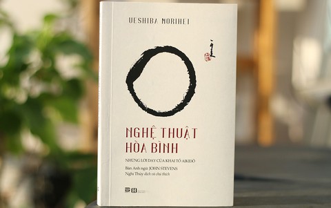 Nghệ thuật hòa bình - Những lời dạy của khai tổ aikido - Ảnh 1. Nghệ thuật hòa bình - Những lời dạy của khai tổ aikido - Ảnh 1.