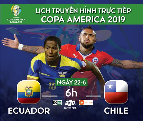 Lịch trực tiếp Copa America 2019: Ecuador gặp Chile - Ảnh 1. Lịch trực tiếp Copa America 2019: Ecuador gặp Chile - Ảnh 1.