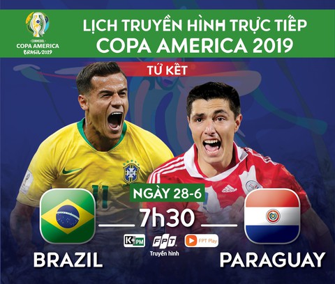 Lịch trực tiếp tứ kết Copa America 2019: Brazil gặp Paraguay - Ảnh 1. Lịch trực tiếp tứ kết Copa America 2019: Brazil gặp Paraguay - Ảnh 1.