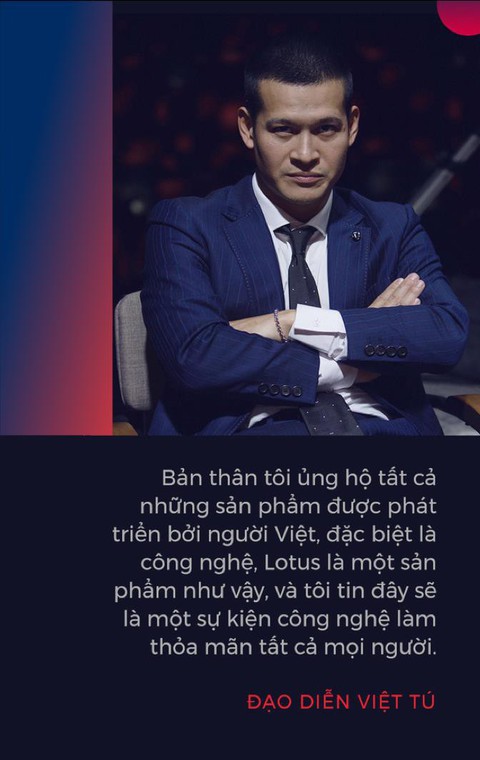 Đạo diễn Việt Tú hé lộ những thông tin nóng hổi về buổi ra mắt MXH Lotus - Ảnh 1. Đạo diễn Việt Tú hé lộ những thông tin nóng hổi về buổi ra mắt MXH Lotus - Ảnh 1.
