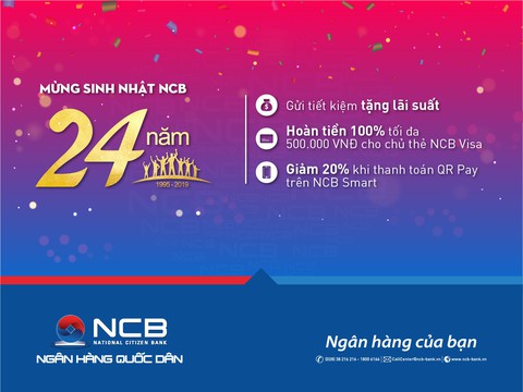 NCB dành nhiều ưu đãi cho khách hàng nhân sinh nhật thứ 24 - Ảnh 1. NCB dành nhiều ưu đãi cho khách hàng nhân sinh nhật thứ 24 - Ảnh 1.
