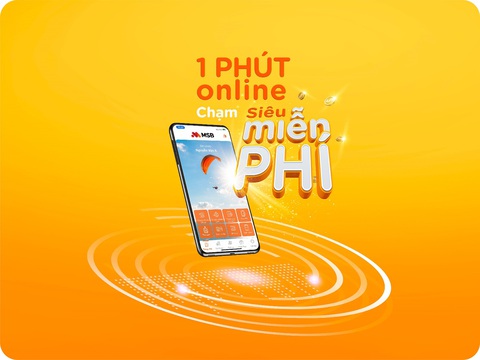 MSB ra mắt tính năng mở tài khoản hoàn toàn online chỉ trong 1 phút - Ảnh 1. MSB ra mắt tính năng mở tài khoản hoàn toàn online chỉ trong 1 phút - Ảnh 1.