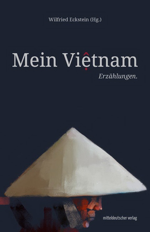 Tập truyện ngắn Việt Nam của tôi ra mắt tại Đức - Ảnh 1. Tập truyện ngắn Việt Nam của tôi ra mắt tại Đức - Ảnh 1.