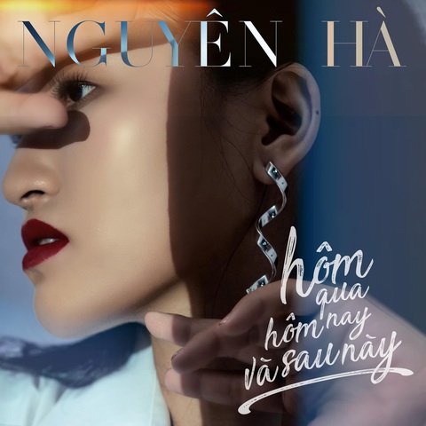 Hôm qua, hôm nay và sau này của Nguyên Hà: Buồn không lụy, cô đơn mà mạnh mẽ - Ảnh 1. Hôm qua, hôm nay và sau này của Nguyên Hà: Buồn không lụy, cô đơn mà mạnh mẽ - Ảnh 1.