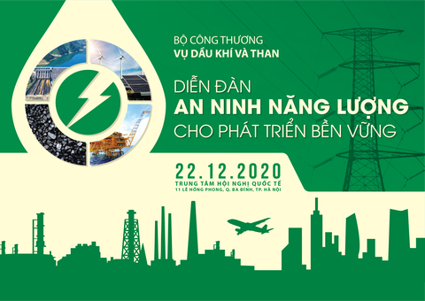 Diễn đàn An ninh năng lượng cho phát triển bền vững - Ảnh 1. Diễn đàn An ninh năng lượng cho phát triển bền vững - Ảnh 1.