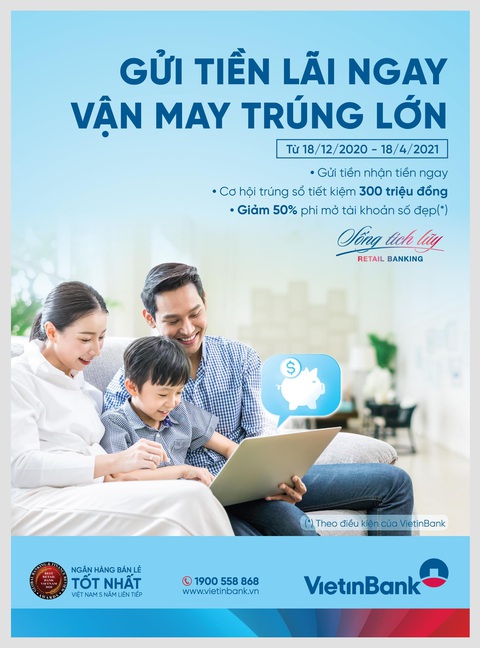 Gửi tiền lãi ngay - Vận may trúng lớn cùng VietinBank - Ảnh 1. Gửi tiền lãi ngay - Vận may trúng lớn cùng VietinBank - Ảnh 1.