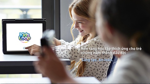 KIDSLOOP - công nghệ giáo dục mới cho giáo dục sớm tại Việt Nam - Ảnh 1. KIDSLOOP - công nghệ giáo dục mới cho giáo dục sớm tại Việt Nam - Ảnh 1.