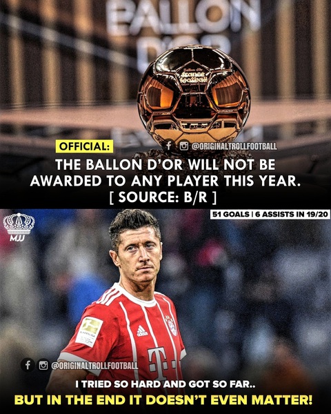 Hủy Quả bóng vàng: Công bằng hay bất công cho Messi, Lewandowski? - Ảnh 4. Hủy Quả bóng vàng: Công bằng hay bất công cho Messi, Lewandowski? - Ảnh 4.