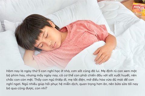 Hiểu con cần gì khi sốt xuất huyết để mẹ chăm nhanh khỏe - Ảnh 7. Hiểu con cần gì khi sốt xuất huyết để mẹ chăm nhanh khỏe - Ảnh 7.