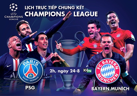 Lịch trực tiếp chung kết Champions League: PSG - Bayern - Ảnh 1. Lịch trực tiếp chung kết Champions League: PSG - Bayern - Ảnh 1.