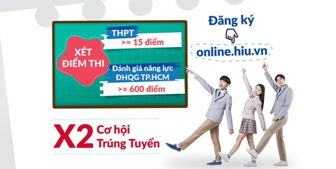 Đại học HIU xét điểm thi THPT từ 15 và đánh giá năng lực từ 600 - Ảnh 1. Đại học HIU xét điểm thi THPT từ 15 và đánh giá năng lực từ 600 - Ảnh 1.