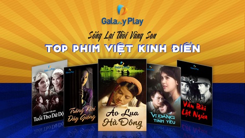 Hàng loạt phim điện ảnh Việt kinh điển đổ bộ màn ảnh online Galaxy Play - Ảnh 1. Hàng loạt phim điện ảnh Việt kinh điển đổ bộ màn ảnh online Galaxy Play - Ảnh 1.