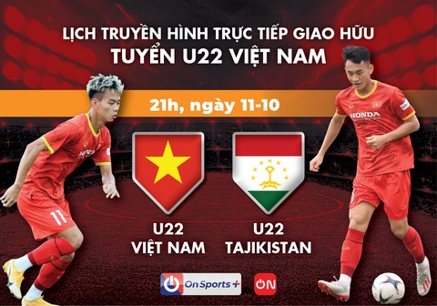 Lịch trực tiếp giao hữu U22 Việt Nam - U22 Tajikistan - Ảnh 1. Lịch trực tiếp giao hữu U22 Việt Nam - U22 Tajikistan - Ảnh 1.