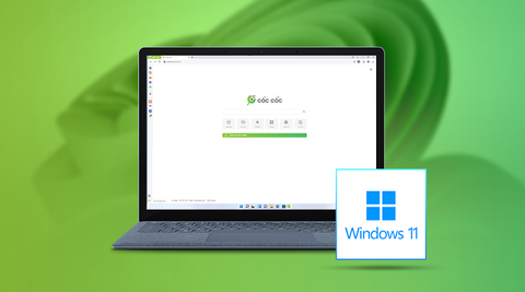 Cốc Cốc vẫn hoạt động ổn định trên Windows 11 sau khuyến cáo của Microsoft - Ảnh 1. Cốc Cốc vẫn hoạt động ổn định trên Windows 11 sau khuyến cáo của Microsoft - Ảnh 1.