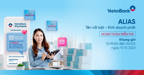 Ngày 11-11, VietinBank miễn phí đặt Alias cho chủ shop - Ảnh 1. Ngày 11-11, VietinBank miễn phí đặt Alias cho chủ shop - Ảnh 1.