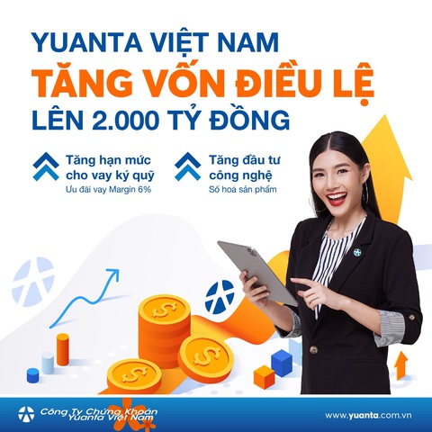 Chứng khoán Yuanta Việt Nam tăng vốn điều lệ lên 2.000 tỉ đồng - Ảnh 5. Chứng khoán Yuanta Việt Nam tăng vốn điều lệ lên 2.000 tỉ đồng - Ảnh 5.