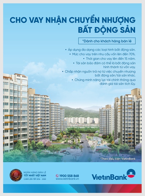 Ưu đãi cho vay nhận chuyển nhượng bất động sản tại VietinBank - Ảnh 1. Ưu đãi cho vay nhận chuyển nhượng bất động sản tại VietinBank - Ảnh 1.