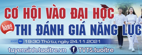 19h30 tối nay 24-11, tư vấn trực tuyến ‘Cơ hội vào đại học bằng thi đánh giá năng lực’ - Ảnh 1. 19h30 tối nay 24-11, tư vấn trực tuyến ‘Cơ hội vào đại học bằng thi đánh giá năng lực’ - Ảnh 1.