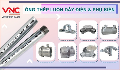 Vietconduit sản xuất ống thép luồn dây điện IEC 61386 - Ảnh 1. Vietconduit sản xuất ống thép luồn dây điện IEC 61386 - Ảnh 1.
