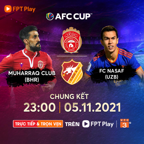 Al Muharraq SC - FC Nasaf: Chờ chung kết AFC Cup 2021 kịch tính - Ảnh 1. Al Muharraq SC - FC Nasaf: Chờ chung kết AFC Cup 2021 kịch tính - Ảnh 1.