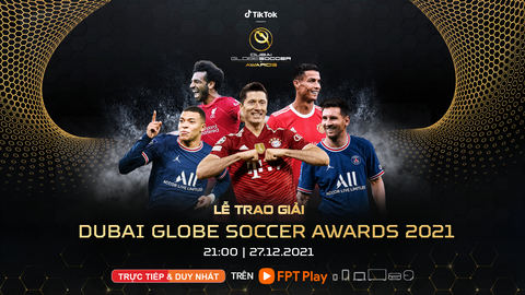 Lễ trao giải Globe Soccer Awards 2021: Vinh quang sẽ thuộc về ai? - Ảnh 2. Lễ trao giải Globe Soccer Awards 2021: Vinh quang sẽ thuộc về ai? - Ảnh 2.