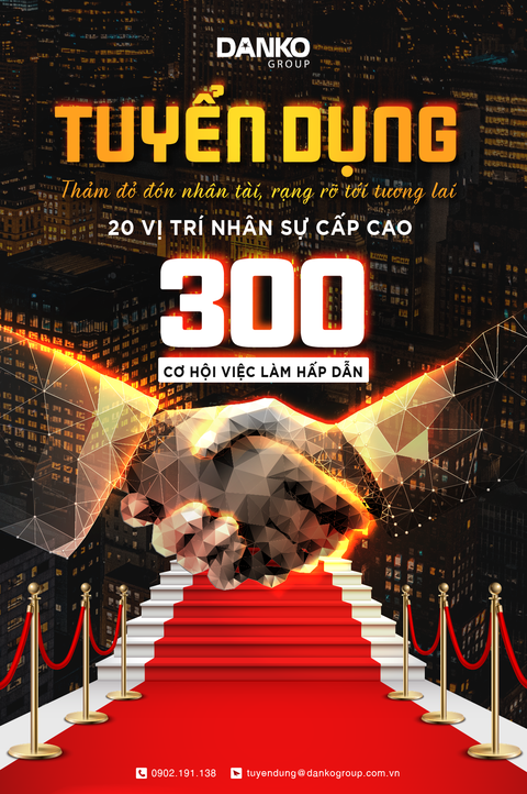 Danko Group tuyển dụng 300 nhân sự đầu xuân 2021 - Ảnh 1. Danko Group tuyển dụng 300 nhân sự đầu xuân 2021 - Ảnh 1.